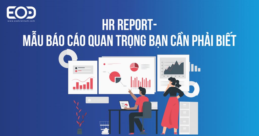 HR Report- Tất cả những gì bạn cần biết