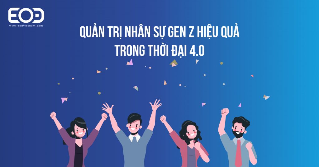 Gen Z trong thời đại doanh nghiệp 4.0