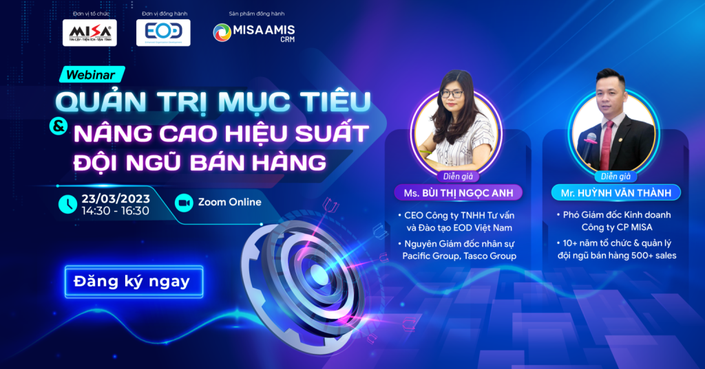 Chương trình Webinar “Quản trị mục tiêu & Nâng cao hiệu suất đội ngũ bán hàng”